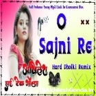 O Sajni Re New Hindi Song Arjit Singh Full Hard Dholki Remix Akhilesh Hi Tech Gonda 